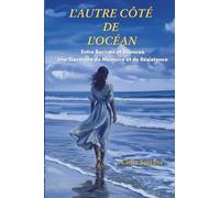 L’autre côté de l’océan: Entre Racines et Silences Une Traversée de Mémoire et de Résistance