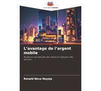 L’avantage de l’argent mobile: Études sur les attitudes des clients et l'adoption des services