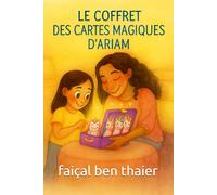 L’Aventure d’Ariam: Le Coffret des Cartes Magiques (Les Aventures d’Ariam)