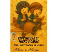 L’AVVENTURA DI MIRKO E DAFNE: Dove leggere diventa un viaggio