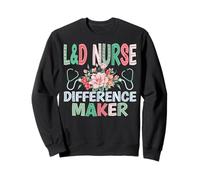 L&D Nurse Difference Maker - Labor and Delivery Nurse Gifts Sweatshirt