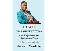 L.E.A.D.: Living Empowered and Determined
