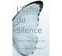 L’Écho du Silence: Se laisser porter par le non-agir