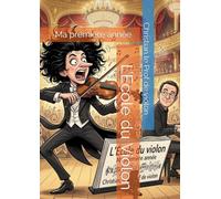 L’Ecole du Violon. Ma première année