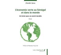 L’économie verte au Sénégal et dans le monde: Un levier pour un avenir durable