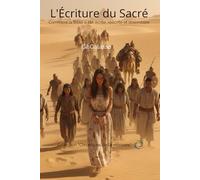 L’Écriture du Sacré: Comment la Bible a été écrite, réécrite et assemblée (Chroniques de la mémoire)