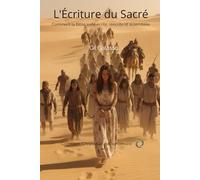 L’Écriture du Sacré: Comment la Bible a été écrite, réécrite et assemblée (Chroniques de la mémoire)