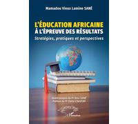 L’éducation africaine à l’épreuve des résultats: Stratégies, pratiques et perspectives