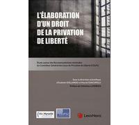 l elaboration d un droit de la privation de liberte avis et recommandations du cglpl: Etude autour des Recommandations minimales du Contrôleur Général des Lieux de Privation de Liberté (CGLPL)
