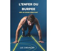 L’Enfer Du Burpee: Défi 30 Jours Débutant