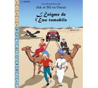 L’énigme de l’eau-tomobile: Les Aventures de Jak et Bil en Oman