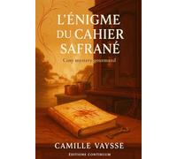 L’Énigme du Cahier Safrané