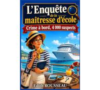 L’Enquête de la maîtresse d’école - Crime à bord, 4 000 suspects: Escape game de déduction ; déchiffrez 14 indices et démasquez le meurtrier de la croisière