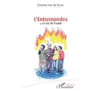 L’Entremondes: ou Le lac de l’oubli (Théâtres)