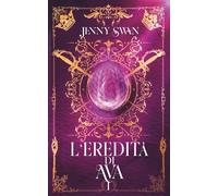 L’eredità di Ava: Libro 1 (Saga della custode dei draghi)