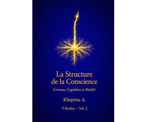 L’erreur de référence: Pourquoi le problème de la conscience n’est pas un problème: 2 (T-Reality - Philosophie de l’esprit et neurophilosophie)