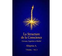 L’erreur de référence: Pourquoi le problème de la conscience n’est pas un problème (T-Reality - Philosophie de l’esprit et neurophilosophie)