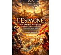 L’Espagne d’un empire à un pays la naissance d’un peuple