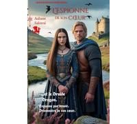 L’Espionne de son Cœur: …et le Druide Dragon (Entre l’Honneur et la Rédemption)