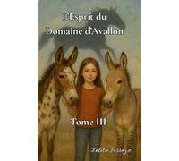 L’ Esprit du Domaine d’Avallon Tome III