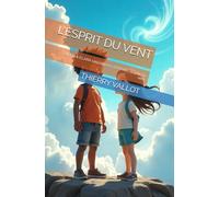 L’ESPRIT DU VENT: AIDEN & ELARA rencontrent ZEPHYRA l'esprit du vent (AIDEN & ELARA ET LES CINQ ELEMENTS)
