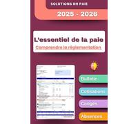 L’essentiel de la paie : Comprendre la réglementation: Aide mémoire RH-Paie