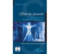 L’État du pouvoir: Politique et droit dans l’ère de la post-liberté (Logiques Juridiques)