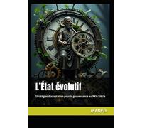 L’État évolutif: Stratégies d'adaptation pour la gouvernance au XXIe Siècle