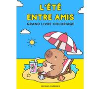 L’été entre amis: grand livre coloriage