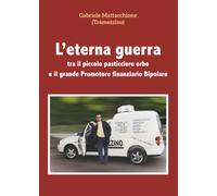 L’eterna guerra tra il piccolo pasticciere orbo e il grande Promotore finanziario Bipolare