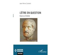 L’être en question: Essai sur Aristote (Ouverture Philosophique)