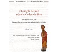 L’Évangile de Jean selon le Codex de Bèze: Texte grec, traduction et notes (LIRE L’ÉVANGILE EN CONTEXTE PRIMITIF)