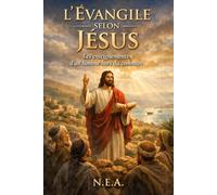 L’évangile selon Jésus: Les enseignements d’un homme hors du commun (Lumière de vie)