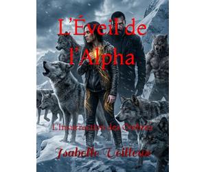L’Éveil de l’Alpha: L'Insurrection des Ombres