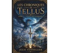 L’Éveil des Guerriers: 1 (Les Chroniques de Tellus)