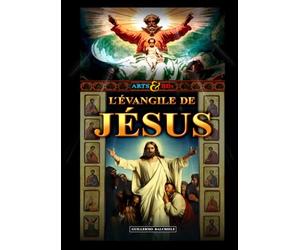 L’Évengile de Jésus - Arts & BDs: Une graphic novel inspirée de la vie de Jésus-Christ, à travers les chefs-d’œuvre de l’art classique