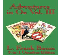 L. Frank Baum Adventures in Oz Vol. III: The Patchwork of Oz, Little Wizard L. Frank Baum Multicolor