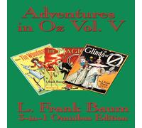 L. Frank Baum Adventures in Oz Vol. V: The Tin Woodman of Oz, the Magic of Oz L. Frank Baum Multicolor