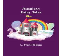 L. Frank Baum American Fairy Tales Paperback Book L. Frank Baum Multicolor
