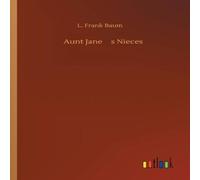 L. Frank Baum Aunt Janes Nieces Paperback Book L. Frank Baum Multicolor
