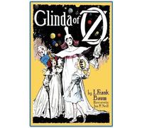 L Frank Baum Glinda of Oz - The Final Oz Adventure with Original Illu (Hardback)
