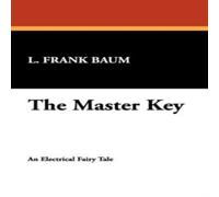 L. Frank Baum The Master Key Paperback Book L. Frank Baum Multicolor