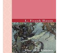 L. Frank Baum The Sea Fairies Paperback Book L. Frank Baum Multicolor