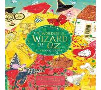 L. Frank Baum The Wonderful Wizard of Oz: ARTHOUSE Unlimited Special Edition L. Frank Baum Multicolor
