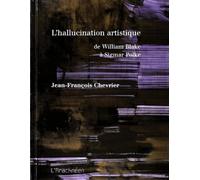 L' Hallucination artistique: De William Blake à Sigmar Polke