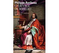 L’héritage de Richelieu: oeu>Les lames du cardinal, de Pierre Pevel d’après