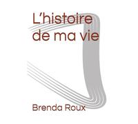 L’histoire de ma vie