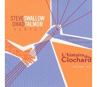 L' Histoire Du Clochard: The Bum's Tale by Steve Swallow & Ohad Talmor Sextet (2004-08-17)