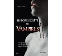 L HISTOIRE SECRETE DES VAMPIRES