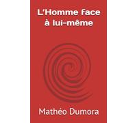 L’Homme face à lui-même: 1